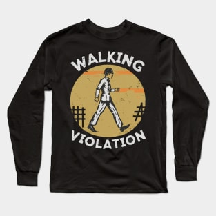 Walking HR Violation Long Sleeve T-Shirt